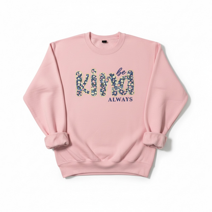Be Kind Always Crewneck